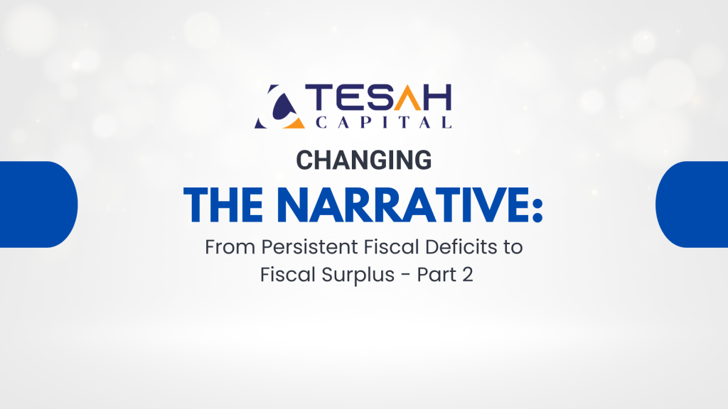 Changing the Narrative: From Persistent Fiscal Deficits to Fiscal Surpluses – Part 2