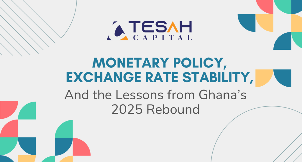 Monetary Policy, Exchange Rate Stability, and the lessons from the Ghana 2025 rebound